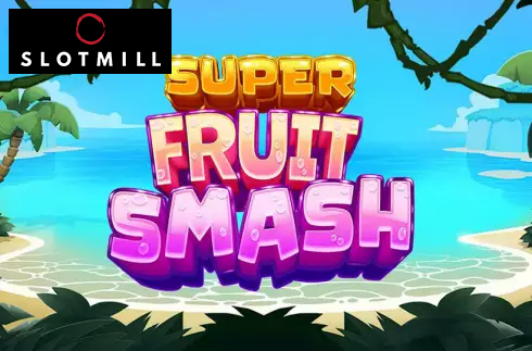 Super Fruit Smash